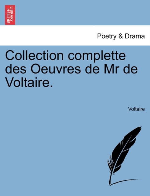 Collection Complette Des Oeuvres de MR de Voltaire., Paperback / softback Book