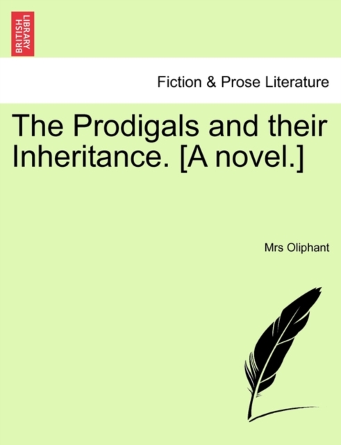 The Prodigals and Their Inheritance. [A Novel.], Paperback / softback Book
