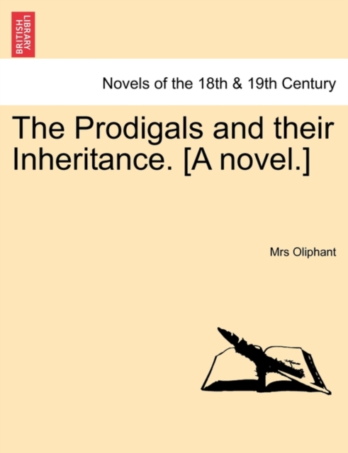 The Prodigals and Their Inheritance. [A Novel.], Paperback / softback Book