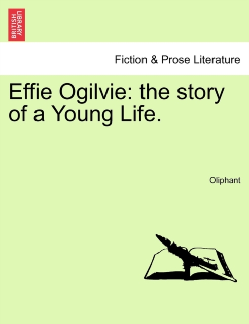 Effie Ogilvie : The Story of a Young Life., Paperback / softback Book