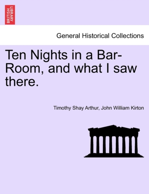 Ten Nights in a Bar-Room, and What I Saw There., Paperback / softback Book