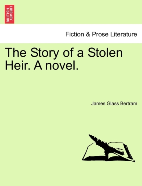 The Story of a Stolen Heir. a Novel., Paperback / softback Book