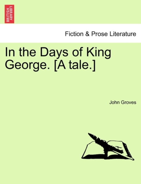 In the Days of King George. [A Tale.], Paperback / softback Book