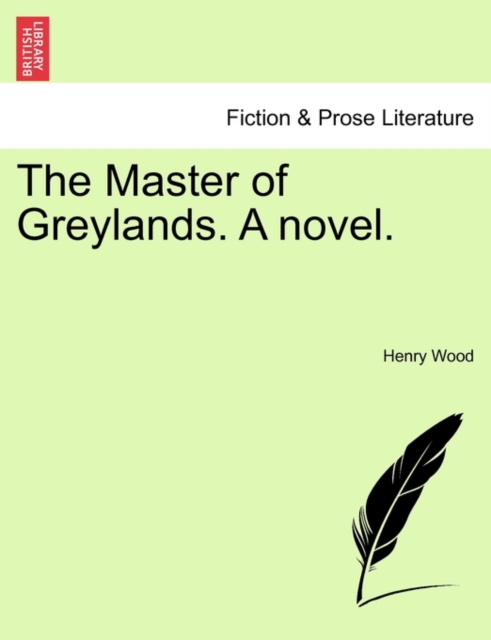 The Master of Greylands. a Novel. Vol. III, Paperback / softback Book