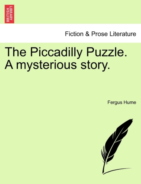 The Piccadilly Puzzle. a Mysterious Story., Paperback / softback Book