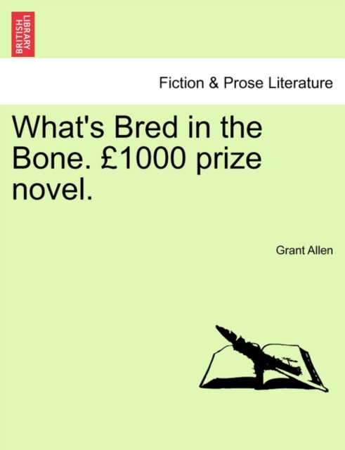 What's Bred in the Bone. 1000 Prize Novel., Paperback / softback Book