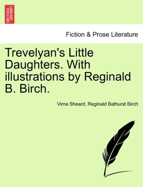 Trevelyan's Little Daughters. with Illustrations by Reginald B. Birch., Paperback / softback Book