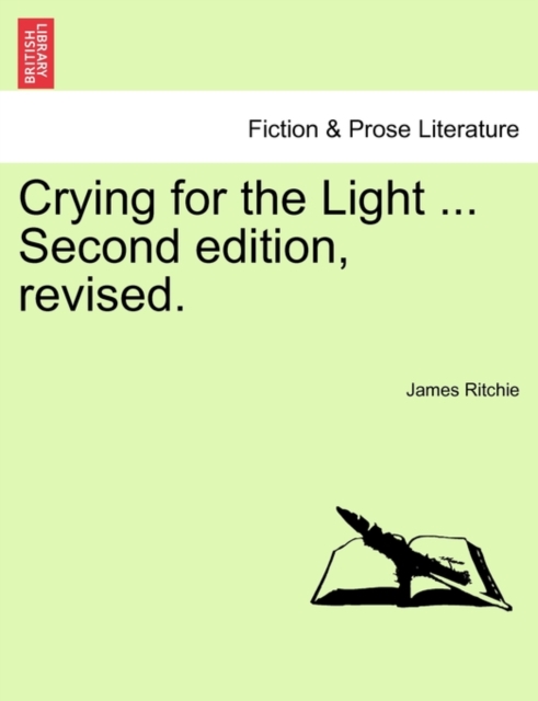 Crying for the Light ... Second Edition, Revised., Paperback / softback Book