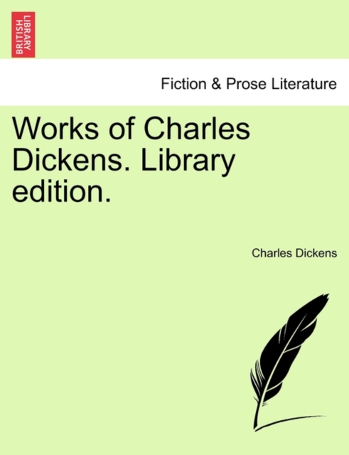 Works of Charles Dickens. Library Edition., Paperback / softback Book