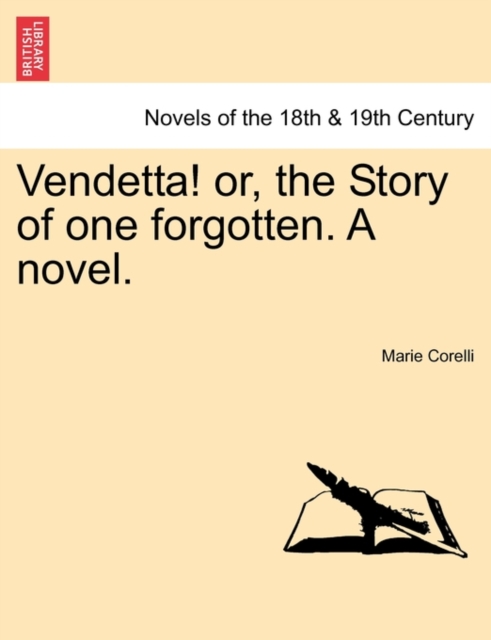 Vendetta! Or, the Story of One Forgotten. a Novel. Vol.I, Paperback / softback Book
