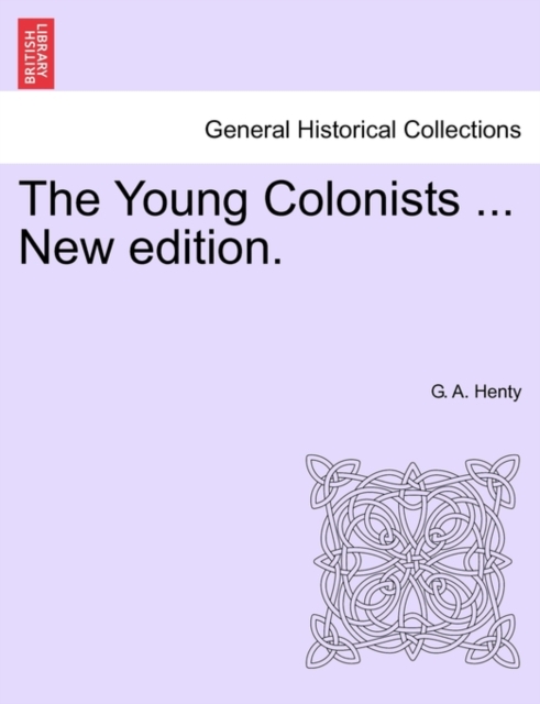 The Young Colonists ... New Edition., Paperback / softback Book