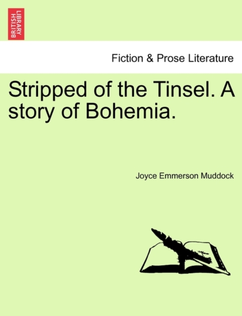 Stripped of the Tinsel. A story of Bohemia., Paperback / softback Book