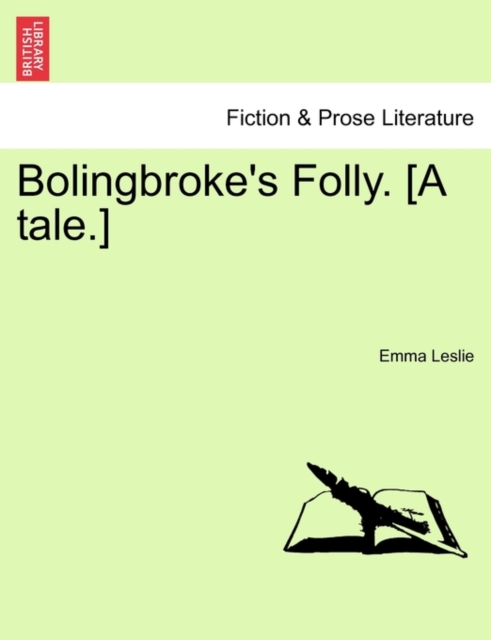 Bolingbroke's Folly. [A Tale.], Paperback / softback Book