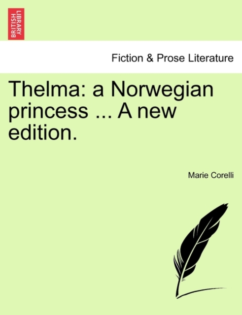 Thelma : A Norwegian Princess ... a New Edition., Paperback / softback Book