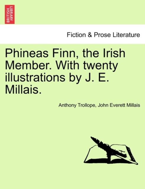 Phineas Finn, the Irish Member. with Twenty Illustrations by J. E. Millais., Paperback / softback Book