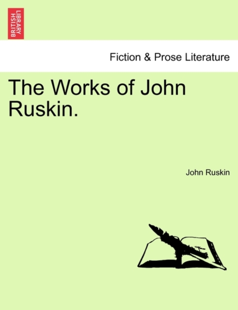 The Works of John Ruskin., Paperback / softback Book