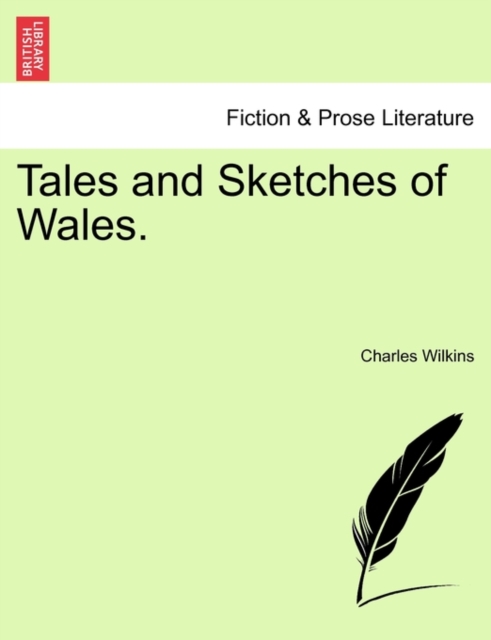 Tales and Sketches of Wales., Paperback / softback Book