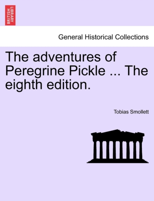 The Adventures of Peregrine Pickle ... the Eighth Edition., Paperback / softback Book