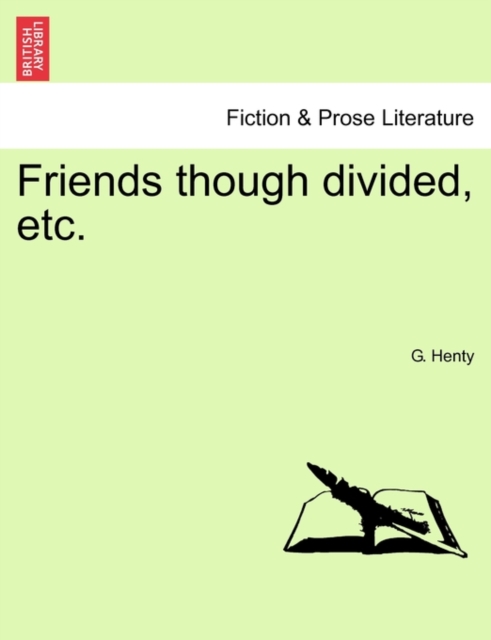 Friends Though Divided, Etc., Paperback / softback Book