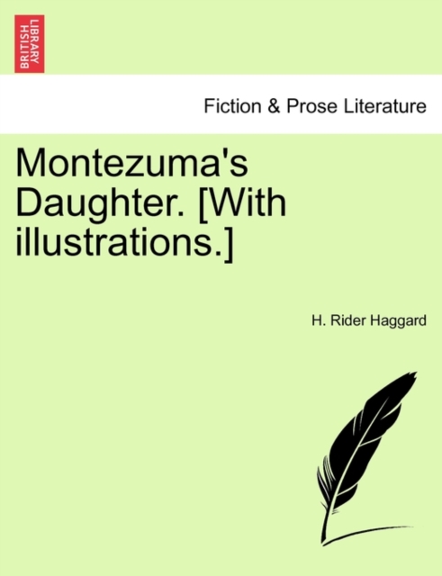 Montezuma's Daughter. [With Illustrations.] New Edition., Paperback / softback Book