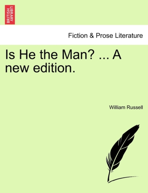 Is He the Man? ... a New Edition., Paperback / softback Book