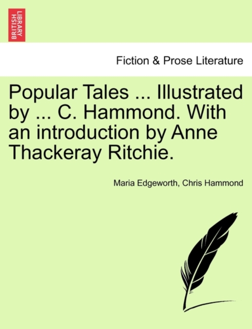 Popular Tales ... Illustrated by ... C. Hammond. With an introduction by Anne Thackeray Ritchie., Paperback / softback Book