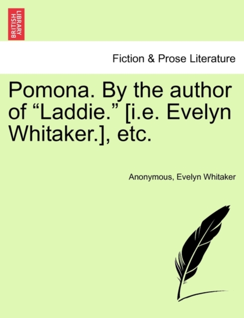 Pomona. by the Author of "Laddie." [I.E. Evelyn Whitaker.], Etc., Paperback / softback Book