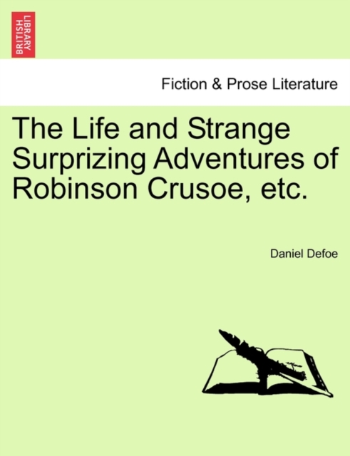 The Life and Strange Surprizing Adventures of Robinson Crusoe, Etc., Paperback / softback Book