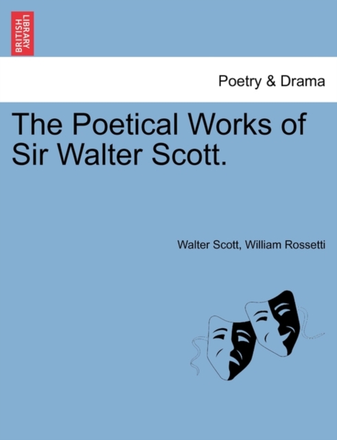 The Poetical Works of Sir Walter Scott., Paperback / softback Book
