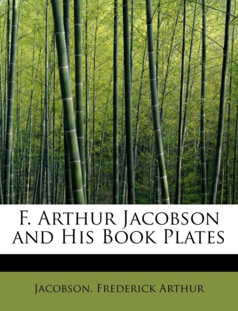 F. Arthur Jacobson and His Book Plates, Paperback / softback Book