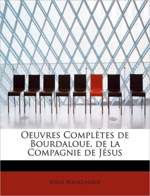 Oeuvres Completes de Bourdaloue, de La Compagnie de J Sus, Paperback / softback Book