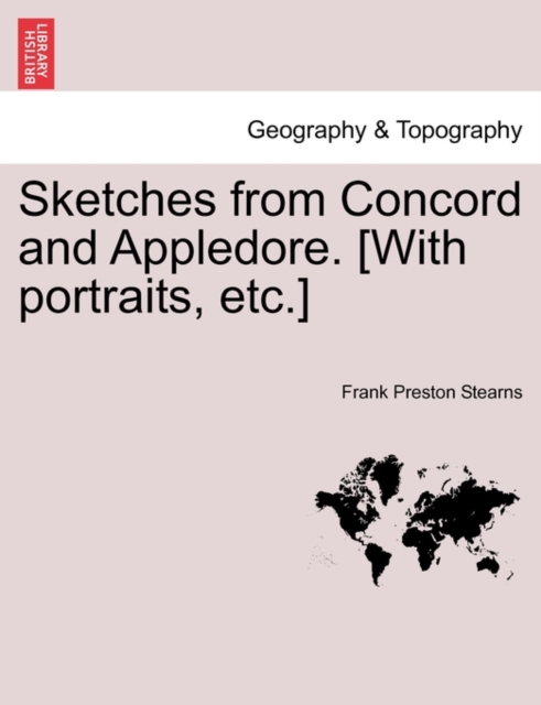 Sketches from Concord and Appledore. [With Portraits, Etc.], Paperback / softback Book