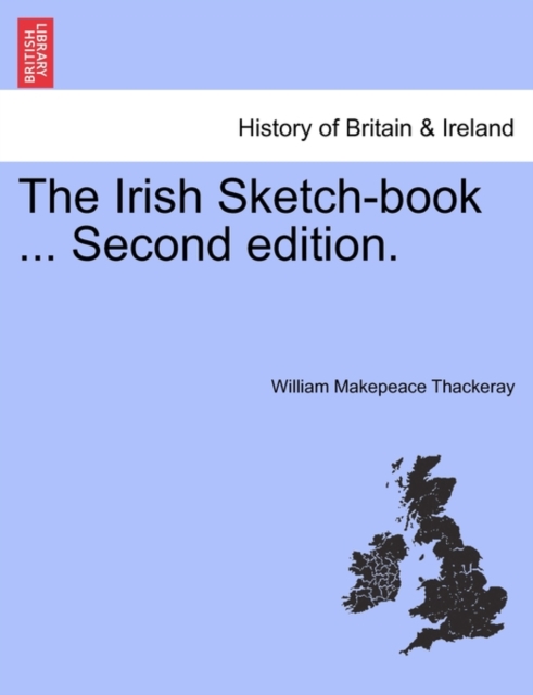 The Irish Sketch-Book ... Second Edition. Vol. I., Paperback / softback Book