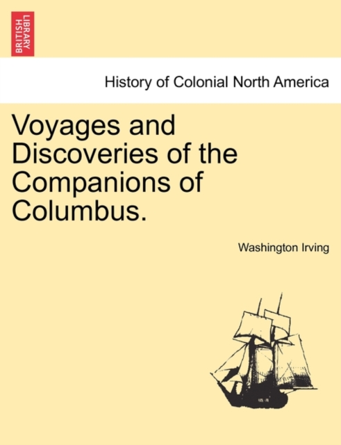 Voyages and Discoveries of the Companions of Columbus., Paperback / softback Book