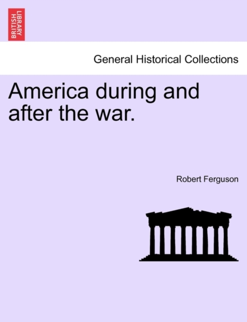 America During and After the War., Paperback / softback Book