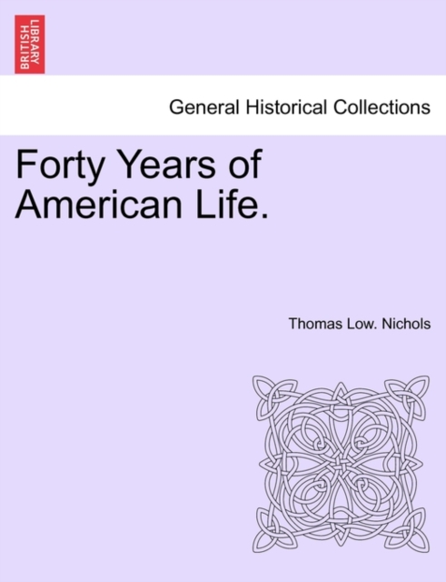 Forty Years of American Life., Paperback / softback Book