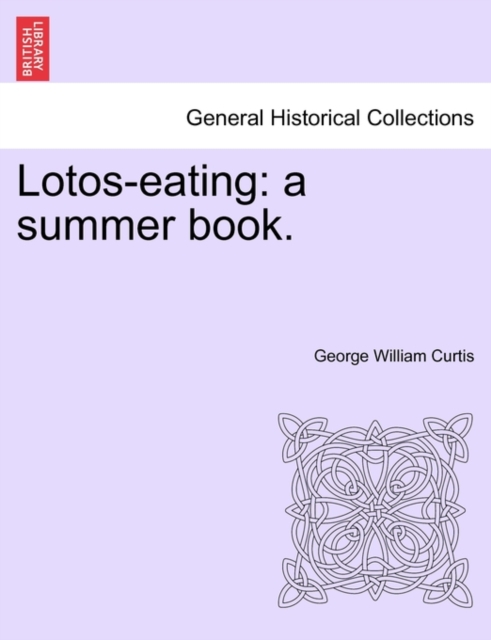 Lotos-Eating : A Summer Book., Paperback / softback Book