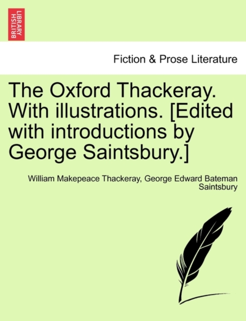 The Oxford Thackeray. with Illustrations. [Edited with Introductions by George Saintsbury.], Paperback / softback Book