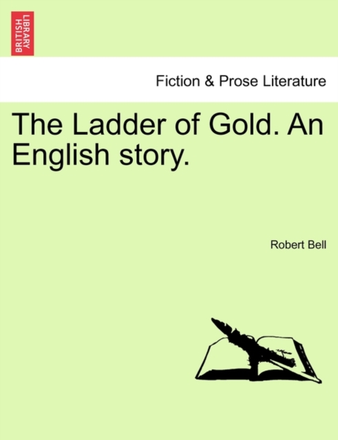 The Ladder of Gold. an English Story., Paperback / softback Book