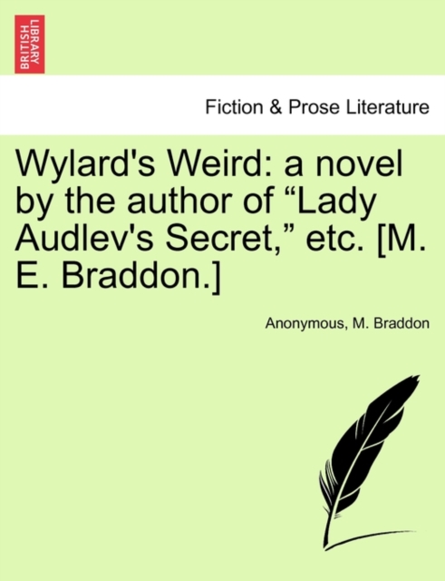Wylard's Weird : A Novel by the Author of "Lady Audlev's Secret," Etc. [M. E. Braddon.], Paperback / softback Book