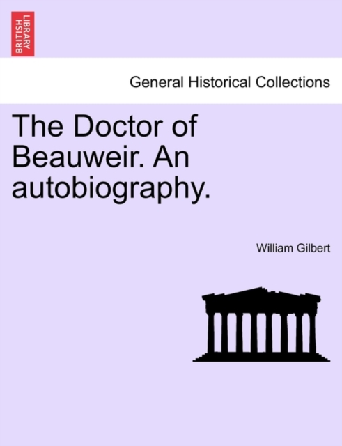 The Doctor of Beauweir. an Autobiography.Vol.II, Paperback / softback Book