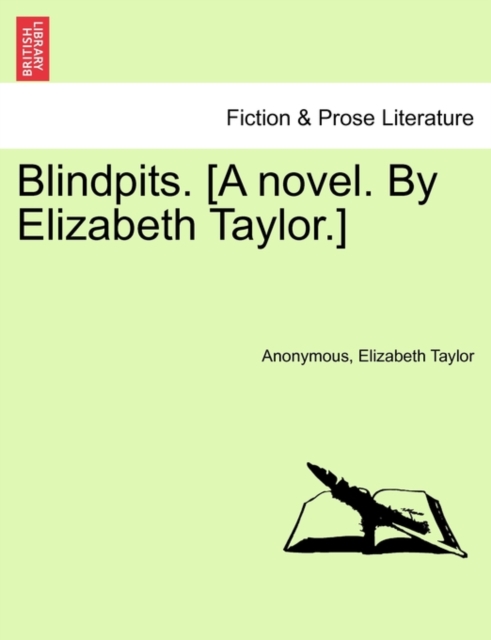 Blindpits. [A Novel. by Elizabeth Taylor.], Paperback / softback Book