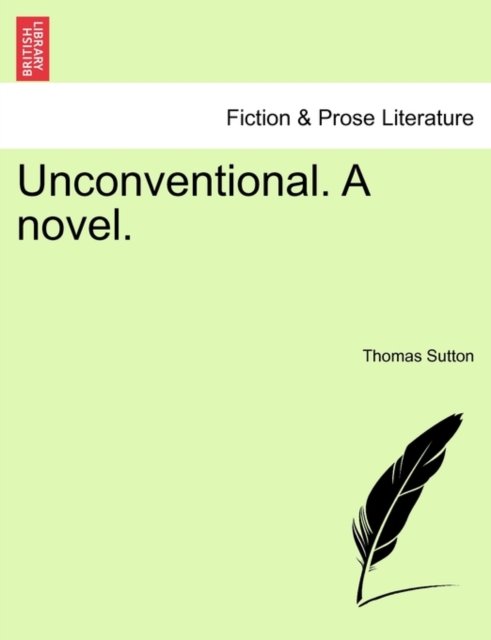 Unconventional. a Novel., Paperback / softback Book