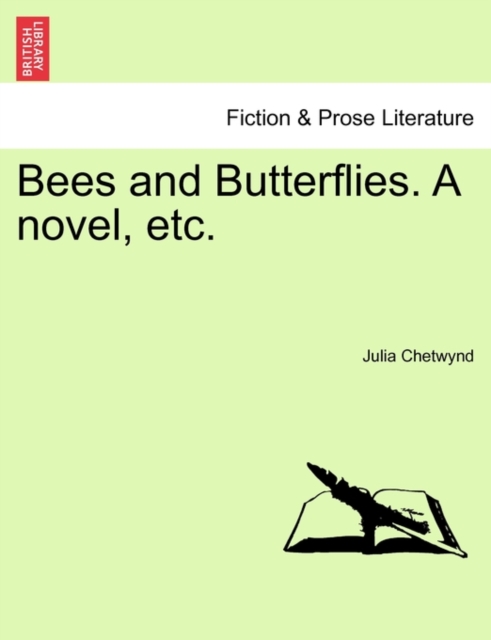 Bees and Butterflies. a Novel, Etc., Paperback / softback Book