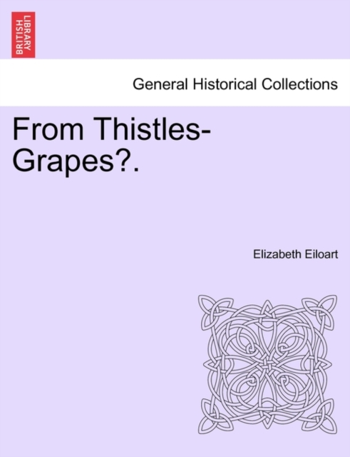 From Thistles-Grapes?., Paperback / softback Book