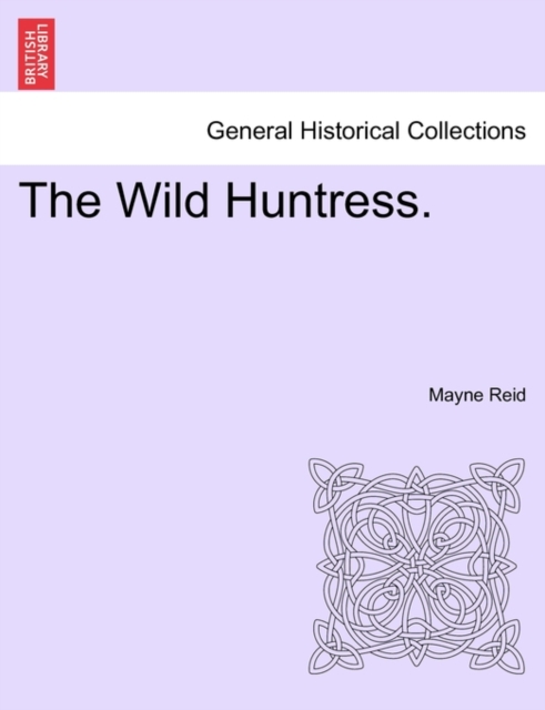 The Wild Huntress., Paperback / softback Book