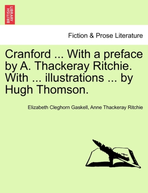 Cranford ... with a Preface by A. Thackeray Ritchie. with ... Illustrations ... by Hugh Thomson., Paperback / softback Book