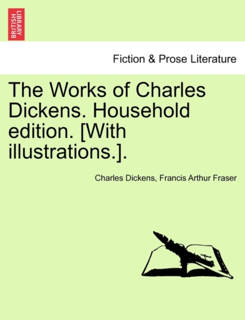 The Works of Charles Dickens. Household Edition. [With Illustrations.]., Paperback / softback Book