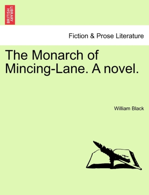 The Monarch of Mincing-Lane. a Novel., Paperback / softback Book