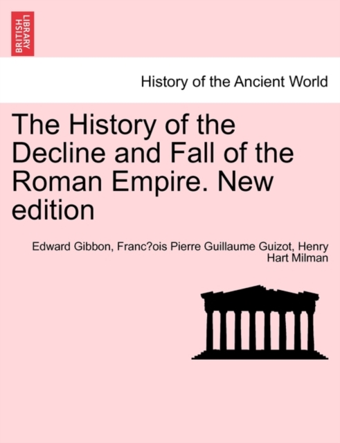 The History of the Decline and Fall of the Roman Empire. New Edition, Paperback / softback Book